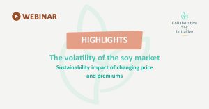 ProTerra Webinar highlights: The volatility of the soy market; sustainability impact of changing prices and premiums Series 3 - Circular agro-food systems: the role of livestock in sustainable supply chains and tools to address challenges