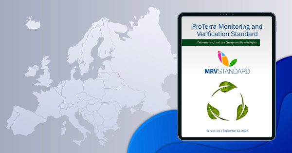 ProTerra Monitoring and Verification (MRV) Standard and the European Regulation on Deforestation-free Commodities (EUDR)